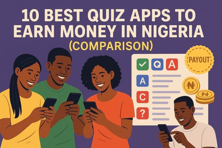 10 Best Quiz Apps to Earn Money in Nigeria (Comparison)