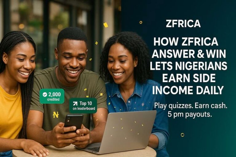 How Zfrica Answer & Win Lets Nigerians Earn Side Income Daily