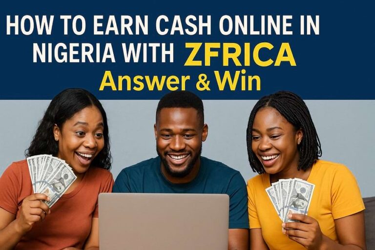How to Earn Cash Online in Nigeria with ZFRICA