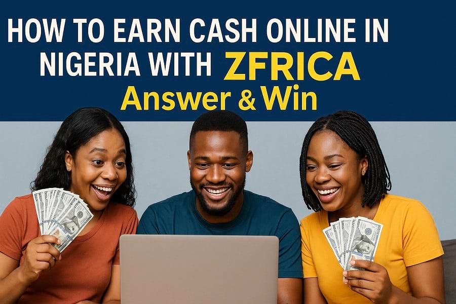 How to Earn Cash Online in Nigeria with ZFRICA
