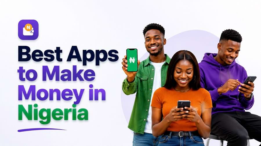 Best Apps to Make Money in Nigeria