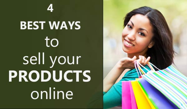 best ways to sell your products online