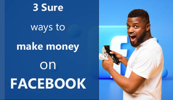 sure ways to make money on facebook