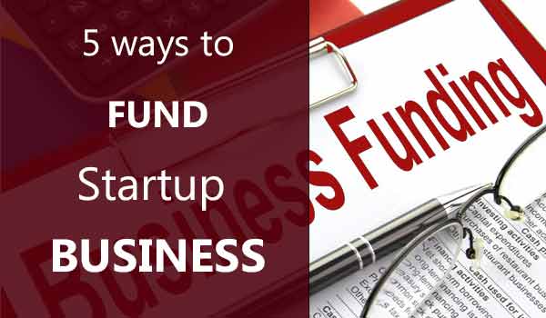 ways to fund startup business