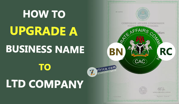how to upgrade a business name to Limited Ltd company cac