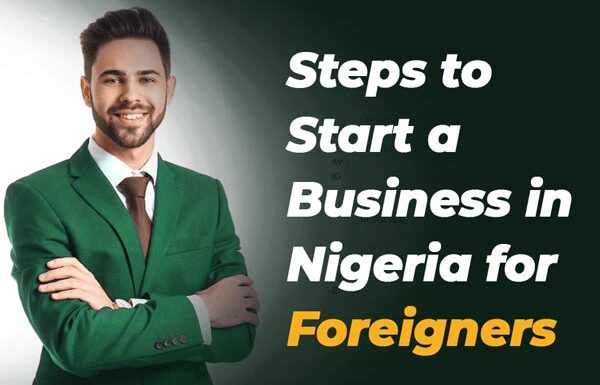 Steps to Start a Business in Nigeria for Foreigners